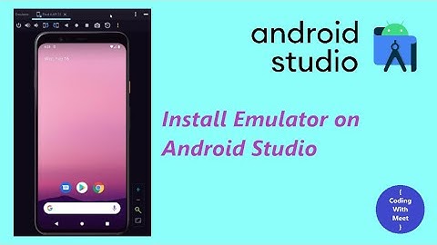 How to create an Android Virtual Device in Android Studio. Install Android Emulator
