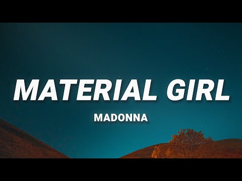 Madonna - Material Girl (Lyrics)