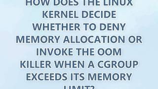 How does the Linux kernel decide whether to deny memory allocation or invoke the OOM killer when a c