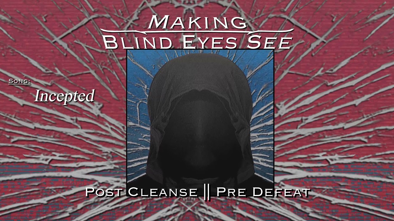 Making Blind Eyes See || Incepted