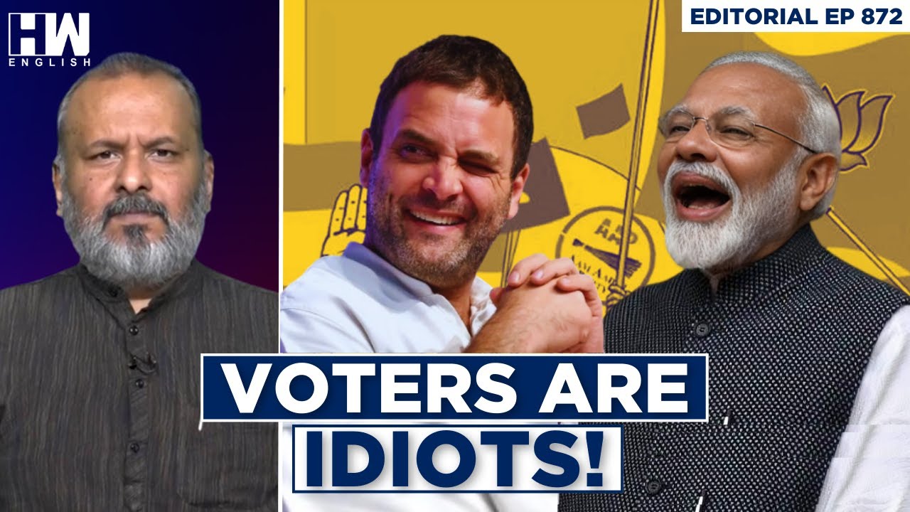 Editorial With Sujit Nair | Voters Are Idiots! | BJP | Congress | USA ...