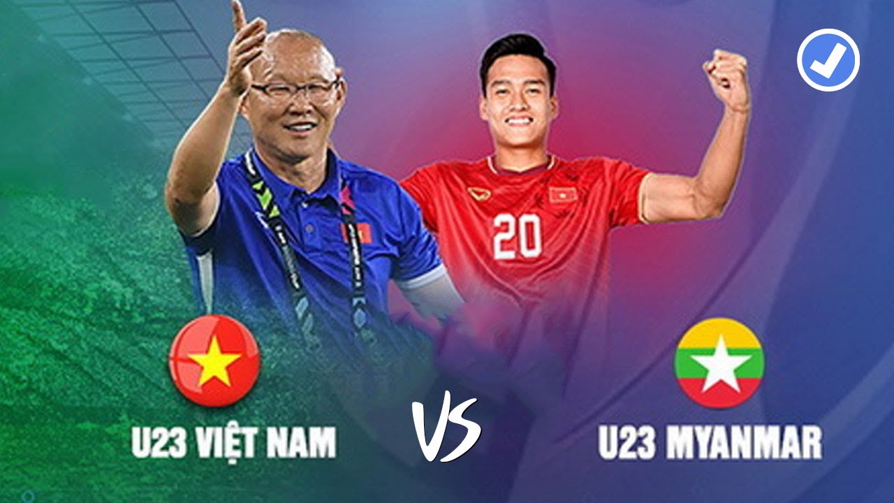 🔴 RE-LIVE | U23 Việt Nam vs U23 Myanmar | Phô Diễn Sức Mạnh Của Vị Vua