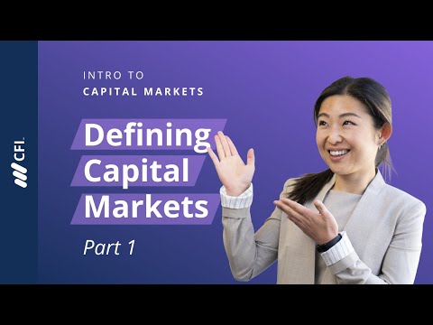 Intro To Capital Markets | Part 1 | Defining Capital Markets