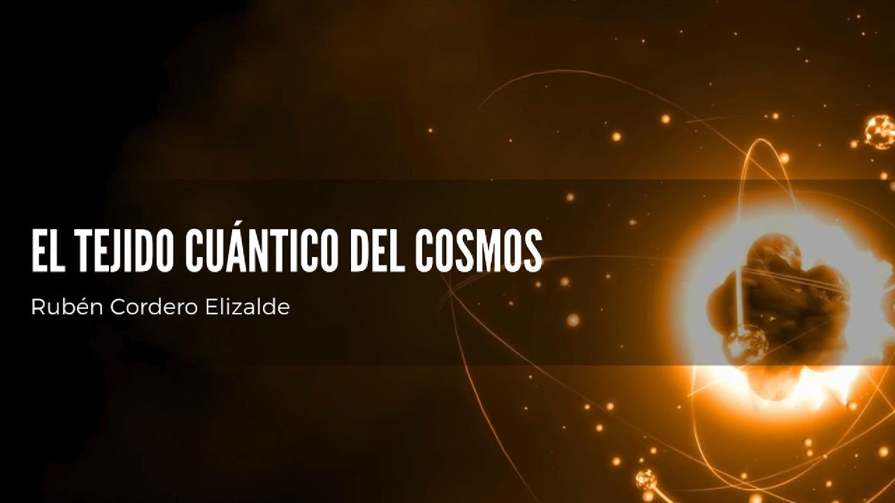 El tejido cuántico del cosmos ♾️