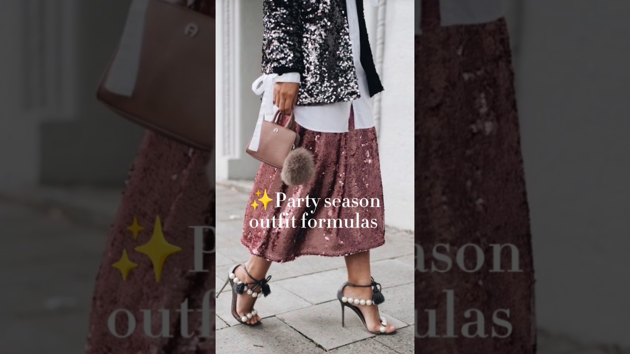 ✨️Wearable party season outfit formulas 