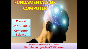 FUNDAMENTALS OF COMPUTER || CLASS XI ||  Unit 1 Part 3 || Computer Science || Matric || Mrs Sithara