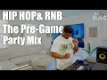 DJ Pre Game Mix Hip Hop RnB Ft Chris Brown Drake Tory Lanez Kodak Black Usher