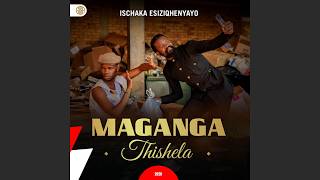 Maganga Thishela, Shenge wasehlankosi - Imthetho Yabazali