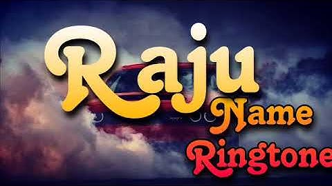 Raju🤫 Name ringtone status | new ringtone WhatsApp Status | #raju 011841