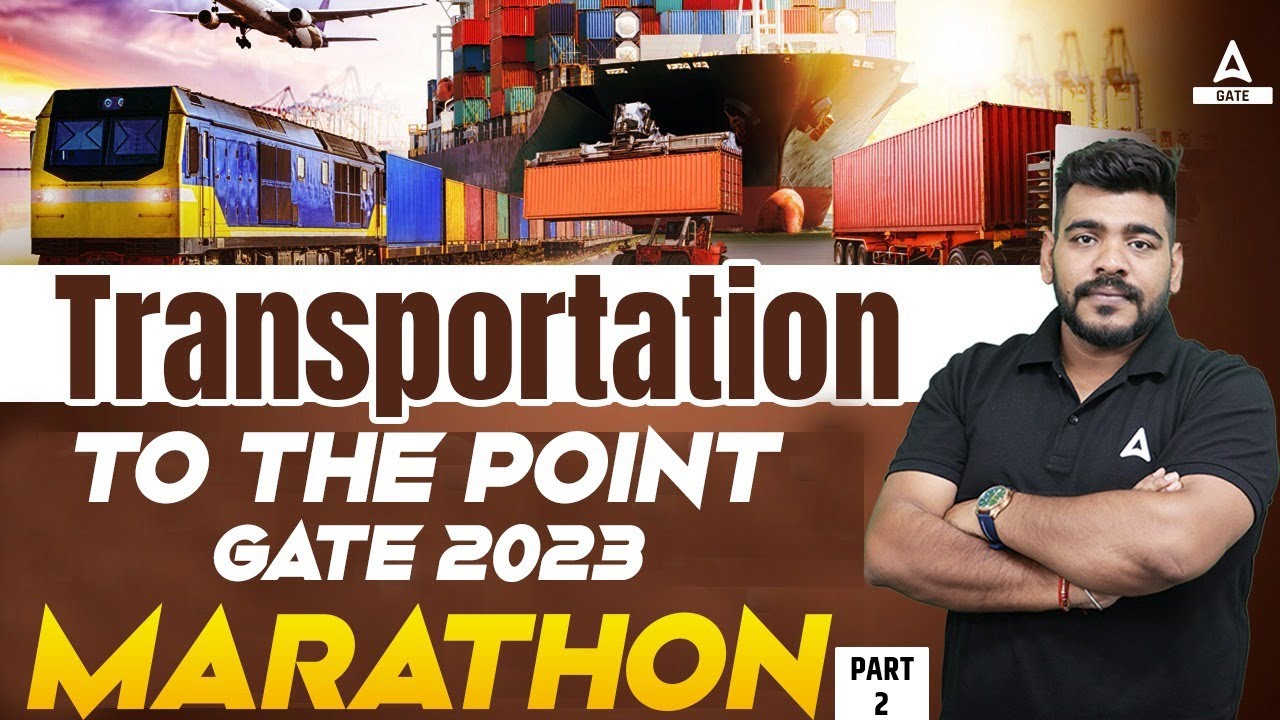 Transportation to the point in GATE 2023 | Transportation Engineering Marathon Class #2