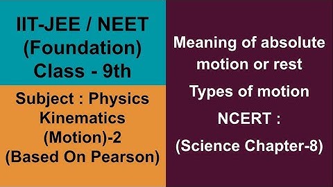 IIT-JEE / NEET Foundation ||Class - 9th|| Physics - Kinematics (Motion)-2 (Based on Pearson) #ncert