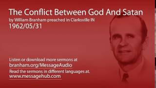 The Conflict Between God And Satan (William Branham 62/05/31)