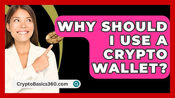 Why Should I Use A Crypto Wallet? - CryptoBasics360.com