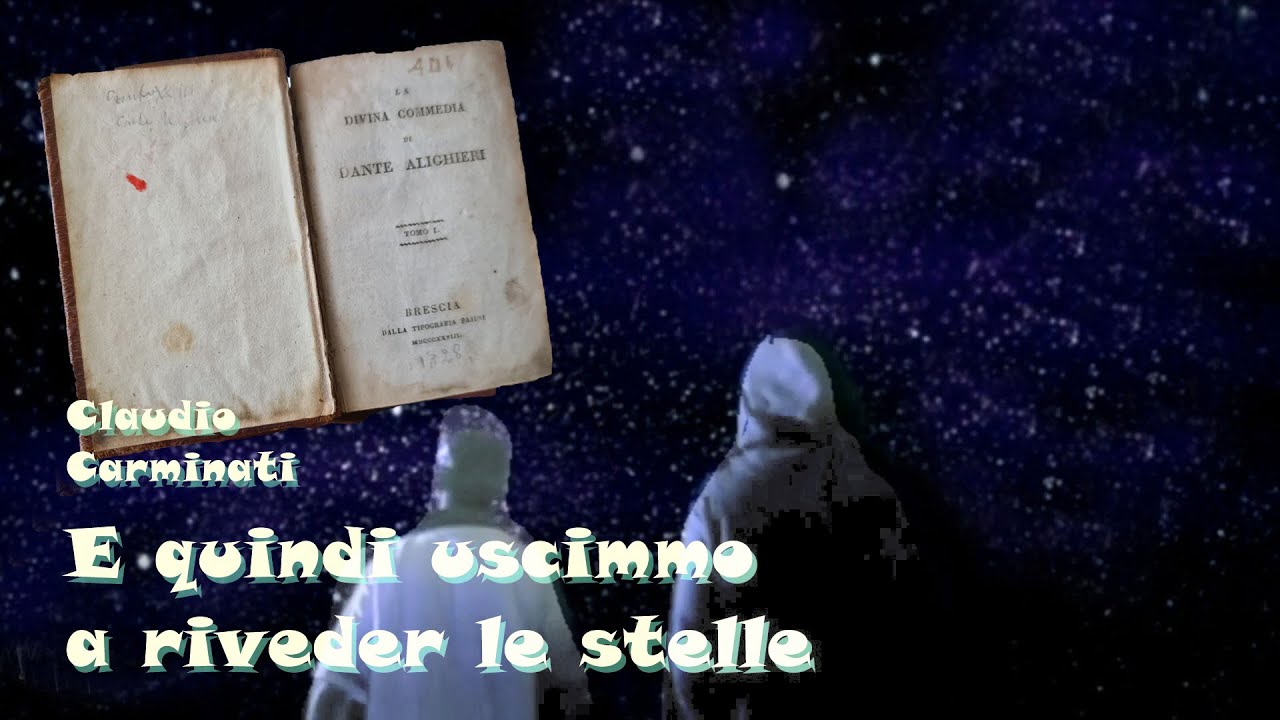 E quindi uscimmo a riveder le stelle Dante Divina Commedia YouTube E quindi uscimmo a riveder le stelle Dante Divina Commedia YouTube
