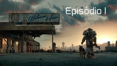 Fallout 4 Episódio 1 - Introdução !