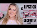 MAKEUP COLLECTION DECLUTTER - LIPSTICK & LIQUID LIPSTICK - PART 2