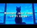 Midnight Jazz Vibes 🌛 / Relaxing LOFI Jazz Beats for Study and Focus | リラックスできるLOFIジャズビートで勉強集中をサポート