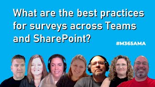 #M365AMA Are there best practices for using surveys across Teams and SharePoint?
