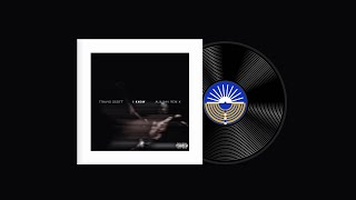 Travis Scott - I KNOW (Alx Yav Remix) l Release Vinyl Resimi