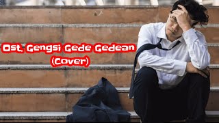 Video thumbnail of "Ost. Gengsi Gede Gedean (Cover)"