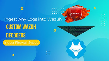 Wazuh Custom Decoders - Ingest Any Log Into Wazuh By Building Your Own Decoders!