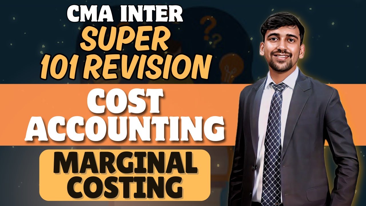 CMA Inter Revision | Marginal Costing | Cost Accounting