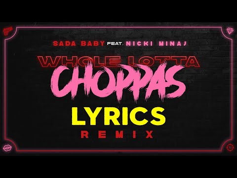 Sada Baby – Whole Lotta Choppas Remix ft. Nicki Minaj (Lyrics)