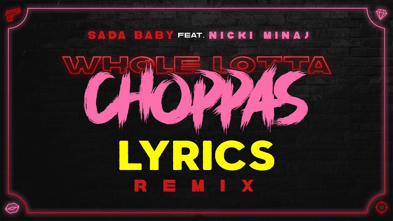Sada Baby - Whole Lotta Choppas Remix ft. Nicki Minaj ...