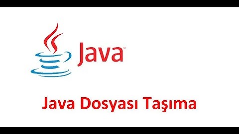 Java Dersleri: Mevcut Java Dosyasını Açma ve Taşıma