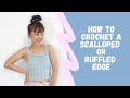 How to Crochet A Scalloped Edge on a Sleeveless Knitted Top [DIY STEP BY STEP TUTORIAL]