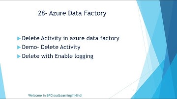 28- Delete Activity in Azure Data Factory in Hindi