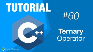 Belajar C++ [Dasar] - 60 - Ternary Operator