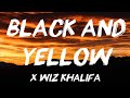Black and yellow lyrics  wiz khalifa