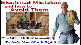 How to Avoid Common Electrical Mistakes - Part 1.