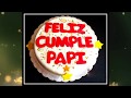 CUMPLEAÑOS DE PAPA