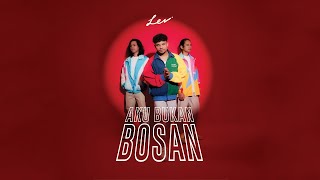 LEV - Aku Bukan Bosan (Muzik Video Rasmi)