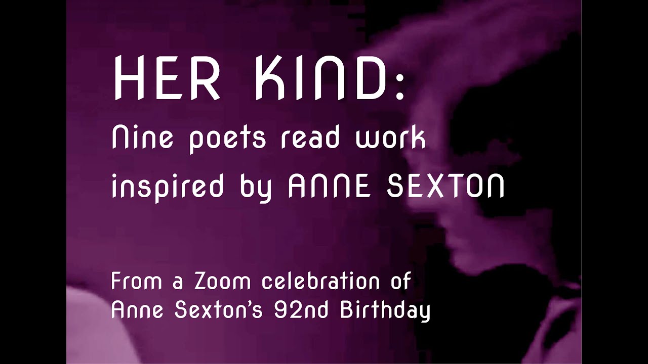 Her Kind: Nine Poets Read Work Inspired By Anne Sexton