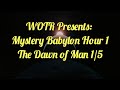 Wotr presents mystery babylon hour 1 the dawn of man 15