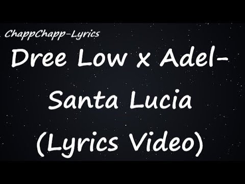 dree-low-x-adel---santa-lucia-(lyrics-video)