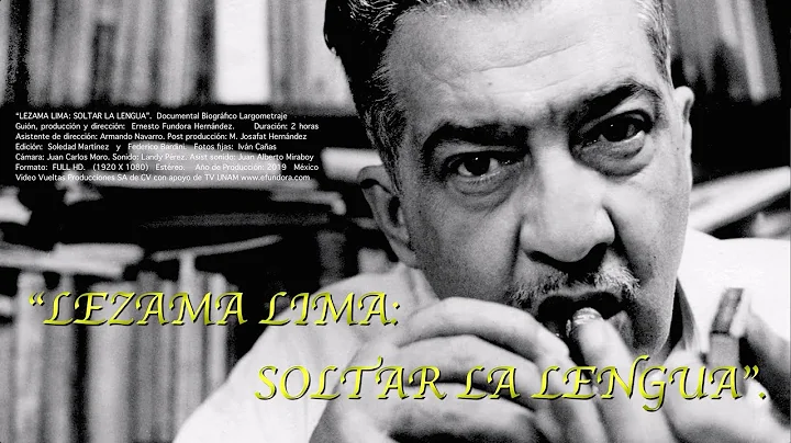 Teaser del documental LEZAMA LIMA. SOLTAR LA LENGU...
