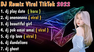 DJ PLAY DATE REMIX TIKTOK TERBARU FULL BASS | DJ TIKTOK FULL ALBUM