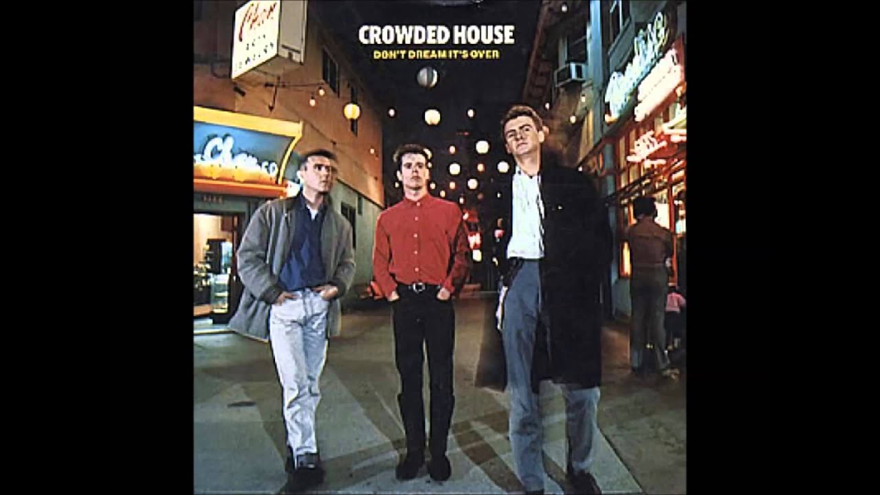 (80's) Crowded House - Don't Dream It's Over - YouTube