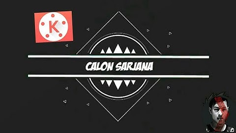 Tutorial Membuat Intro Youtube Seperti Calon Sarjana | Tutorial Kinemaster