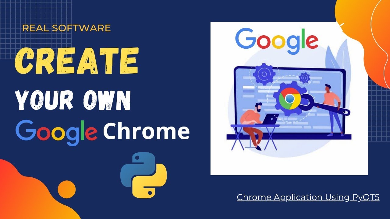 Google Chrome using Python PyQt5 | Real Python Application