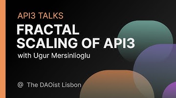 API3: Fractal scaling of API3 - Ugur Mersinlioglu @ The DAOist Lisbon