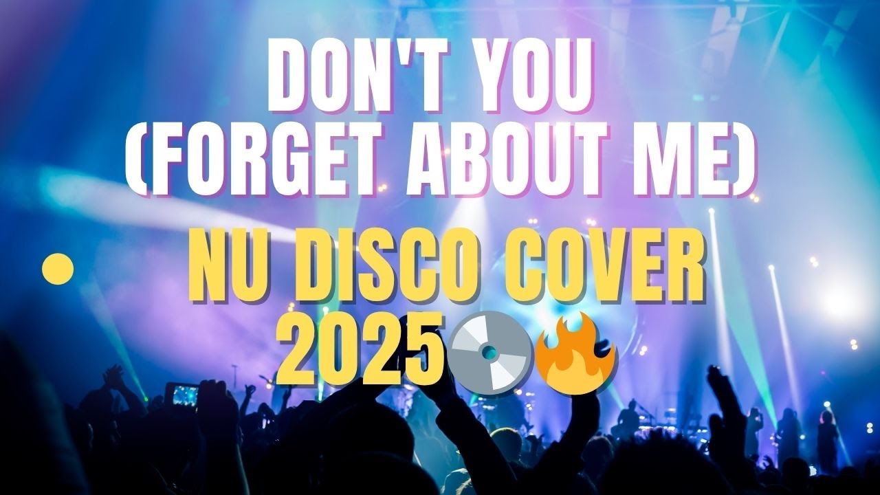 Luca Peruzzi & Lukulum - Don't You (Forget About Me) [Nu Disco Remix] | Simple Minds Cover 2025