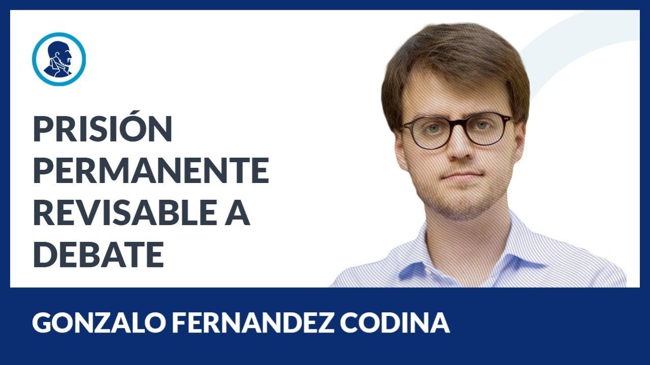Prisi n Permanente Revisable A Debate Gonzalo Fern ndez Codina YouTube prisi-n-permanente-revisable-a-debate-gonzalo-fern-ndez-codina-youtube