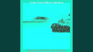 Sumptuous Ambiance for Calming Waves