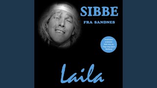 Video thumbnail of "Sibbe fra Sandnes - Laila"