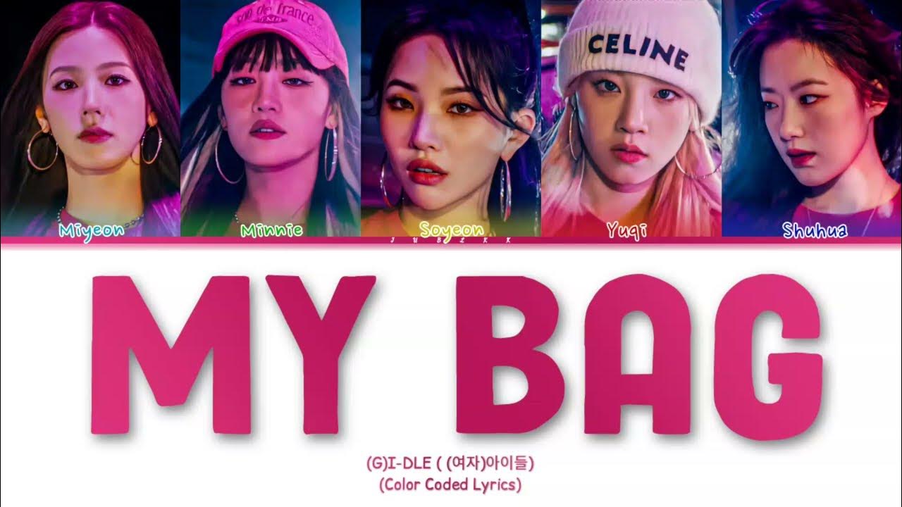 (G)IDLE 'MY BAG' Lyrics tradução/legendado (Color Coded Lyrics